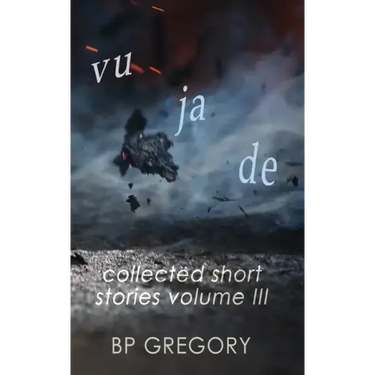 Vu Ja De: Collected Short Stories Volume Three