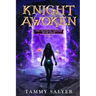Knight Awoken: The Shackled Verities (Book Four)