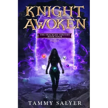 Knight Awoken: The Shackled Verities (Book Four)