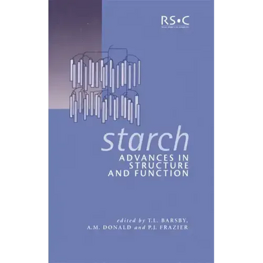 Starch: Advances in Structure and Function