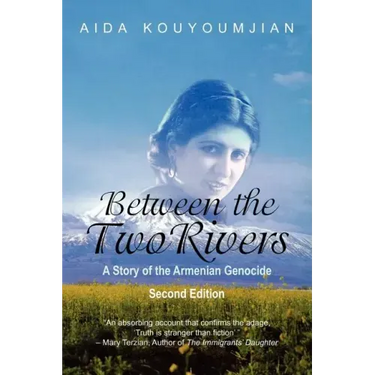 Between the Two Rivers: A Story of the Armenian Genocide Second Edition