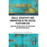 Skills, Creativity and Innovation in the Digital Platform Era: Analyzing the New Reality of Professions and Entrepreneurship