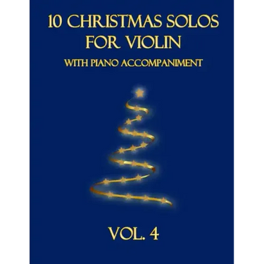 10 Christmas Solos for Violin with Piano Accompaniment: Vol. 4