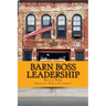Barn Boss Leadership: Make A Difference