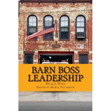 Barn Boss Leadership: Make A Difference