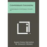 Confederate Engineers: Confederate Centennial Studies, V5