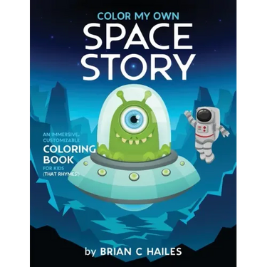 Color My Own Space Story: An Immersive, Customizable Coloring Book for Kids (That Rhymes!)