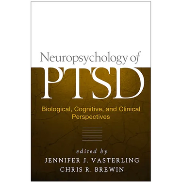 Neuropsychology of Ptsd: Biological, Cognitive, and Clinical Perspectives