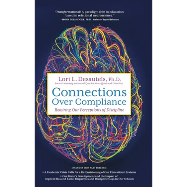 Connections Over Compliance: Rewiring Our Perceptions of Discipline