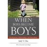 When Boys Become Boys: Development, Relationships, and Masculinity