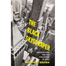 The Black Skyscraper: Architecture and the Perception of Race