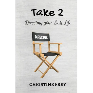 Take 2: Directing your best life