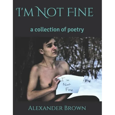 I'm Not Fine: a collection of poetry