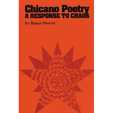 Chicano Poetry: A Response to Chaos