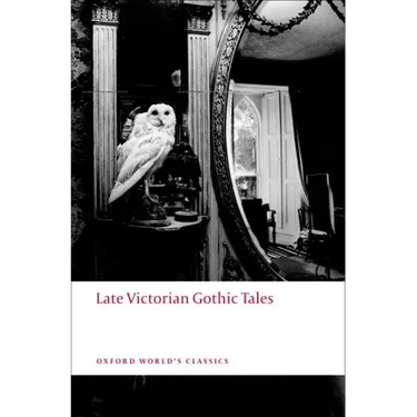 Late Victorian Gothic Tales