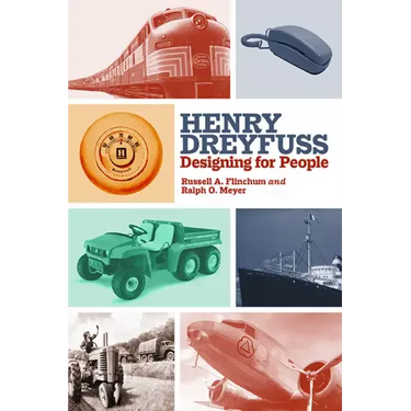 Henry Dreyfuss: Designing for People