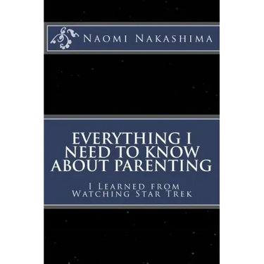 Everything I Need to Know About Parenting I Learned from Watching Star Trek