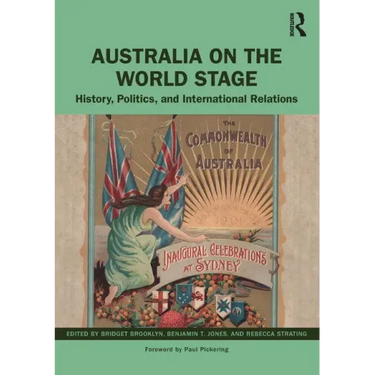 Australia on the World Stage: History, Politics, and International Relations