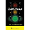 Becoming Unstoppable: Tools to Elevate Your Game