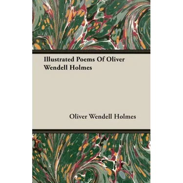 Illustrated Poems Of Oliver Wendell Holmes