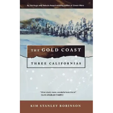 The Gold Coast: Three Californias