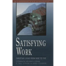Satisfying Work: Christian Living from Nine to Five