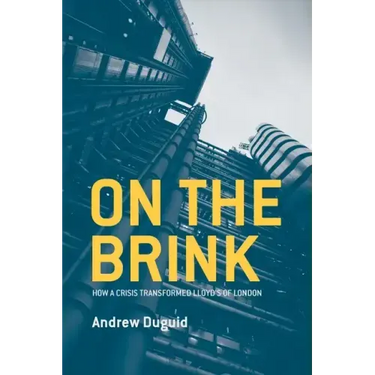 On the Brink: How a Crisis Transformed Lloyd's of London