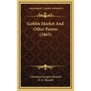 Goblin Market And Other Poems (1865)