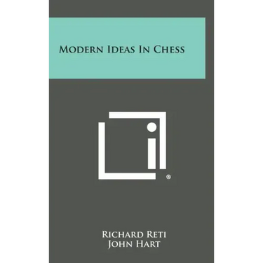Modern Ideas in Chess