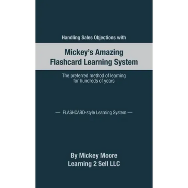 Handling Sales Objections: Using the Flash Card Style Learning System