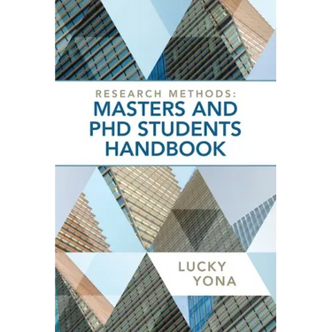Research Methods: Masters and Phd Students Handbook