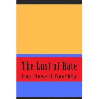 The Lust of Hate