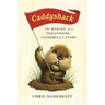 Caddyshack: The Making of a Hollywood Cinderella Story