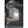 Ghosts of Grand Rapids
