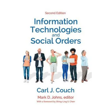 Information Technologies and Social Orders