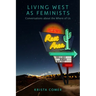 Living West as Feminists: Conversations about the Where of Us