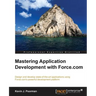 Mastering Application Development with Force.com