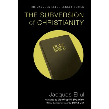 The Subversion of Christianity