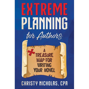 Extreme Planning for Authors: A Treasure Map for Writing Your Novel