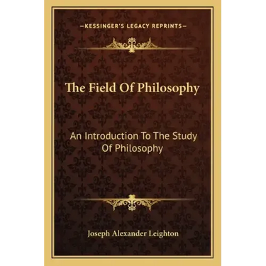 The Field of Philosophy: An Introduction to the Study of Philosophy