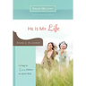He Is My Life: Living to Love Others as Jesus Did
