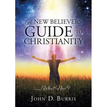 A New Believers Guide to Christianity
