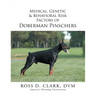 Medical, Genetic & Behavioral Risk Factors of Doberman Pinschers
