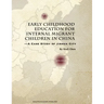 Early Childhood Education for Internal Migrant Children in China: A Case Study of Jinhua City