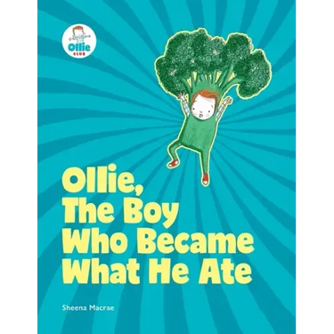 Ollie, The Boy Who Became What He Ate: Ollie Storybook