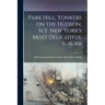 Park Hill. Yonkers on the Hudson, N.Y. New York's Most Delightful Suburb