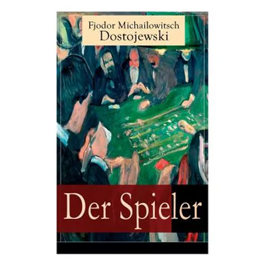 Der Spieler: Autobiografischer Roman: Ein waghalsiges Spiel mit dem Leben