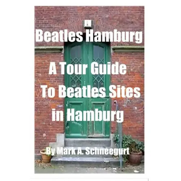 Beatles Hamburg: A Travel Guide to Beatles Sites in Hamburg Germany