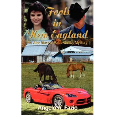 Fools in New England: An Alec Black & Marie Quilby Mystery