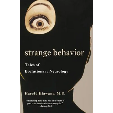 Strange Behavior: Tales of Evolutionary Neurology